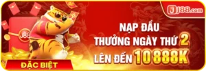 Khuyến mãi J88 - Nạp đầu thưởng ngày thứ 2 lên đến 10888K hấp dẫn